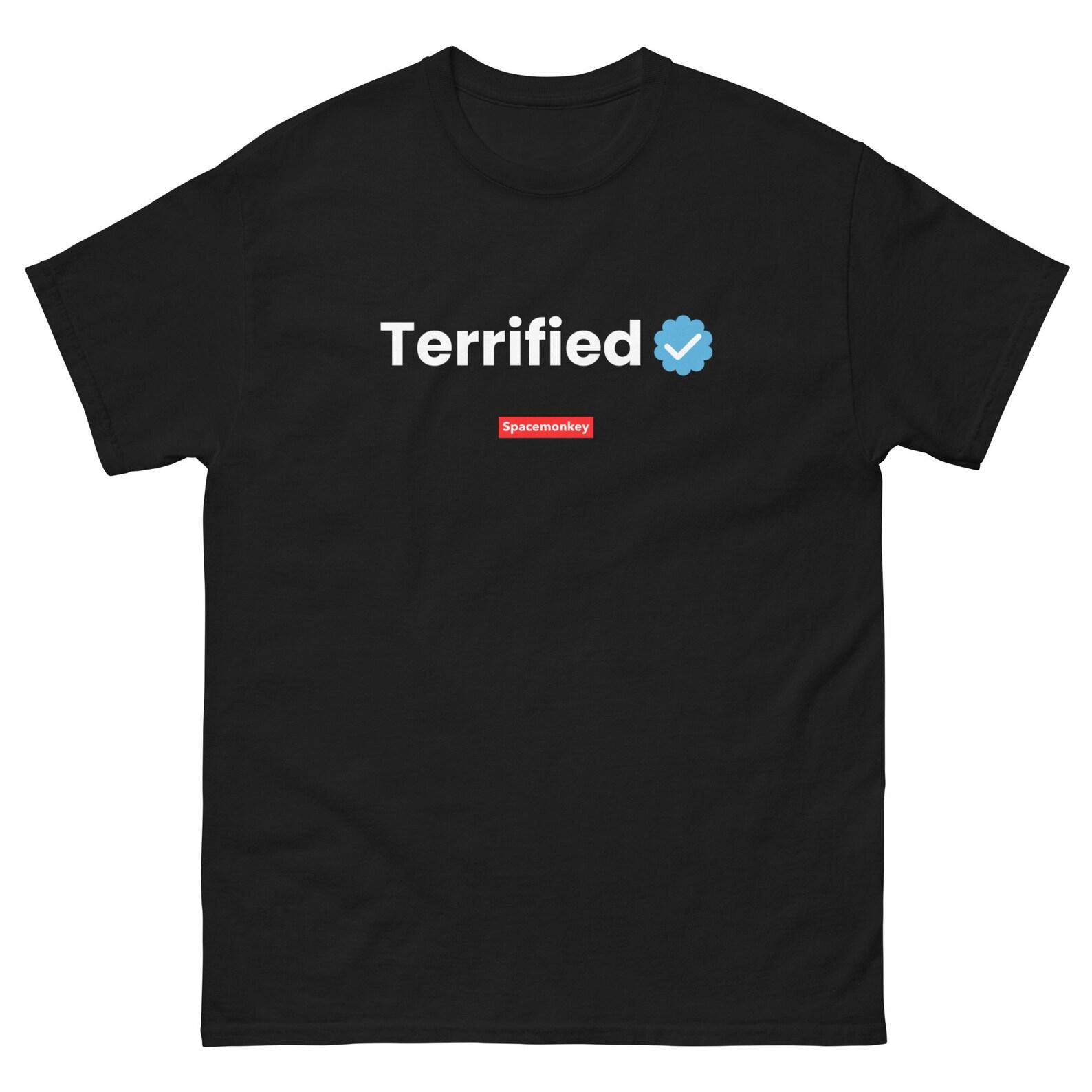 Twitter Terrified Verified Unisex T-Shirt 3XL