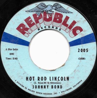 7inch Record JOHNNY BOND - Hot Rod Lincoln / Five Minute Love  2005 Republic Record 1960 US Rock Used