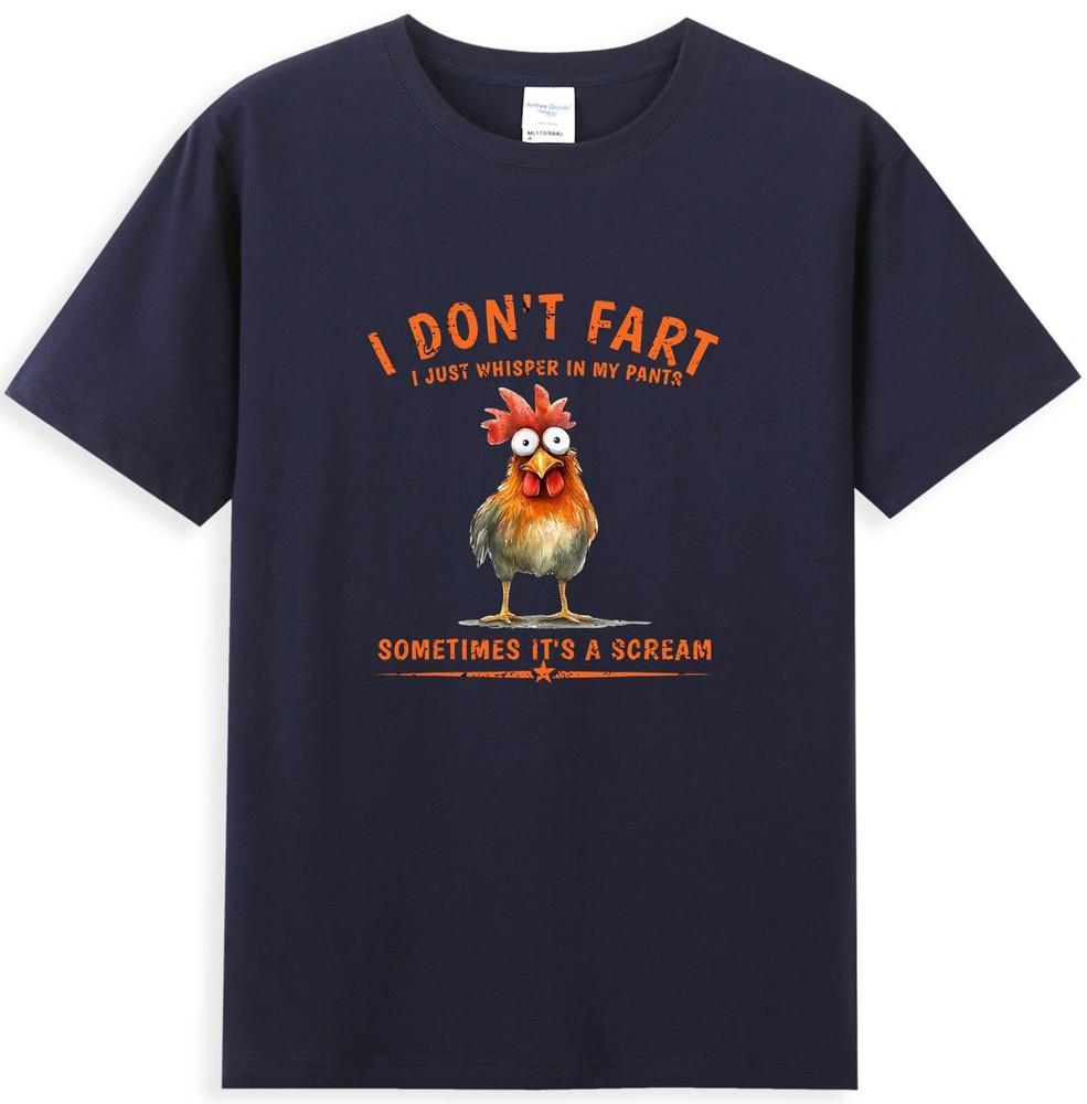 Chicken I Dont Fart Sometimes Its A Scream Unisexs TShirt S