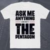 ASK ME ANYTHING ABOUT THE PENTAGON T-SHIRT History Defense Military Security Usa Unisex T-Shirt
