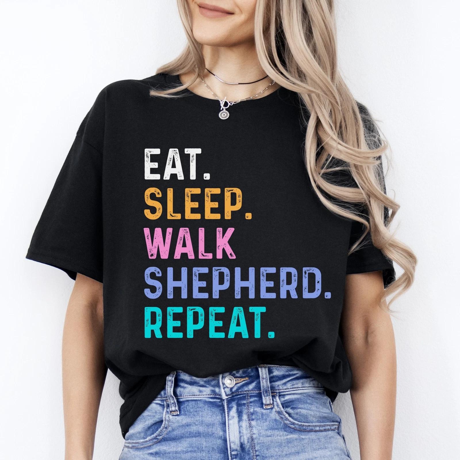 Shepherd Unisex T-Shirt Eat Sleep Walk Shepherd Repeat Shepherd Dog lover gift S M