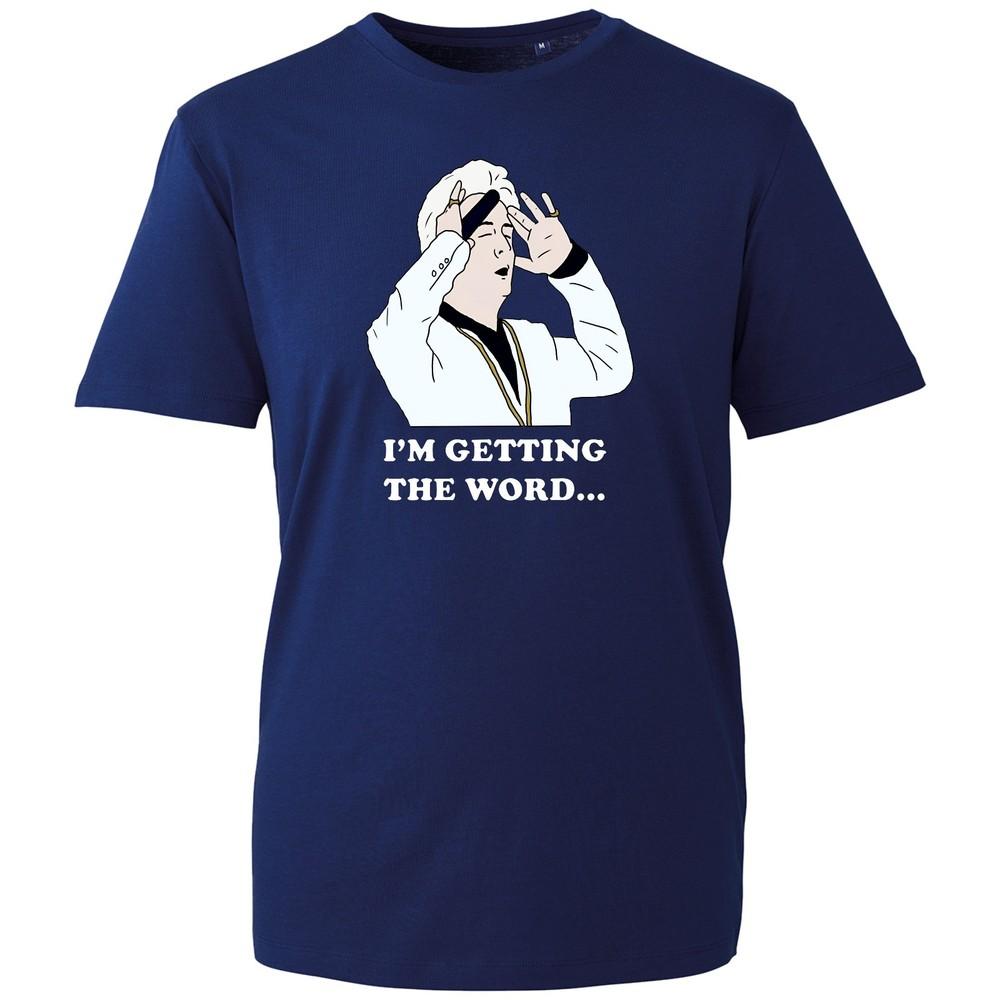 Clinton Baptiste TShirt Unisexs Cotton Im Getting The Word Phoenix Nights Tee S