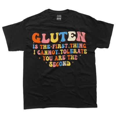 Gluten ist das Erste, was ich nicht vertrage Lustiges Sarkastisches T-Shirt