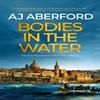 Bodies In the Water by AJ Aberford Paperback Book 9781913793845