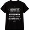 Inspirierendes Zitat T-Shirt Lerne von Gestern Motivations Grafik-T-Shirt