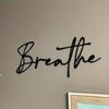 Classic "Breathe" Metal Wall Art: Durable Indoor/Outdoor Decor, Easy To Hang Holiday Gift