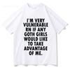 Lustiges Ich bin gerade sehr verletzlich Wenn Goth Girls T-Shirt Männer Frauen Kleidung Mode Hip Hop T-Shirts Baumwolle Lockere T-Shirts