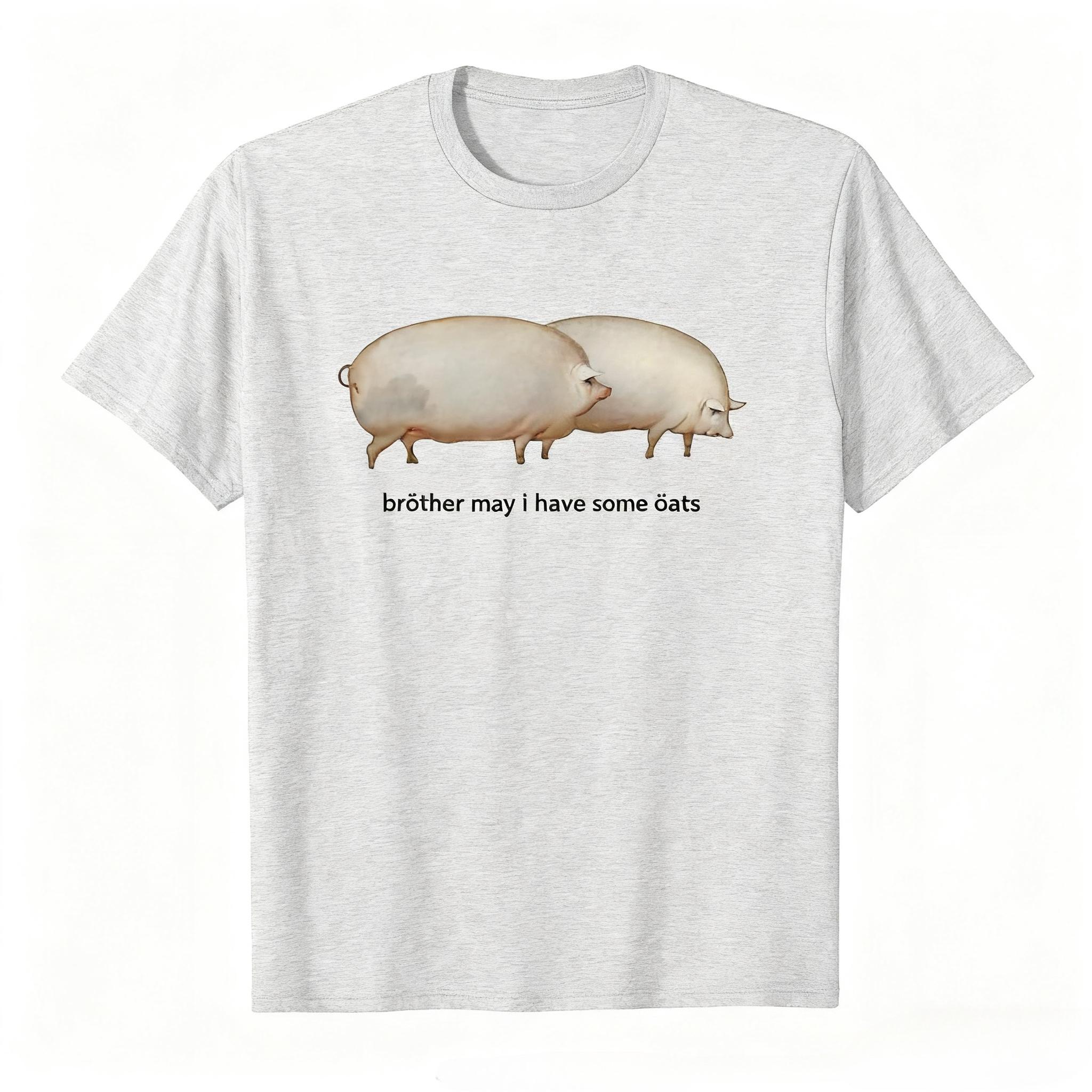 

Brother May I Have Some Oats Classic Dank Meme Pair of Pigs T-Shirt Funny Fashion Tshirt Men T Shirt Tees Funny Clothes S