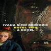 The Hotel Tito by Ivana Bodrozic Paperback Book 9780995580701