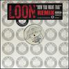 12inch Record LOON - How You Want That (Remix) UNIR210501PROMO Bad Boy Enterta 2003 US Rap & Hip-Hop/R&B Used