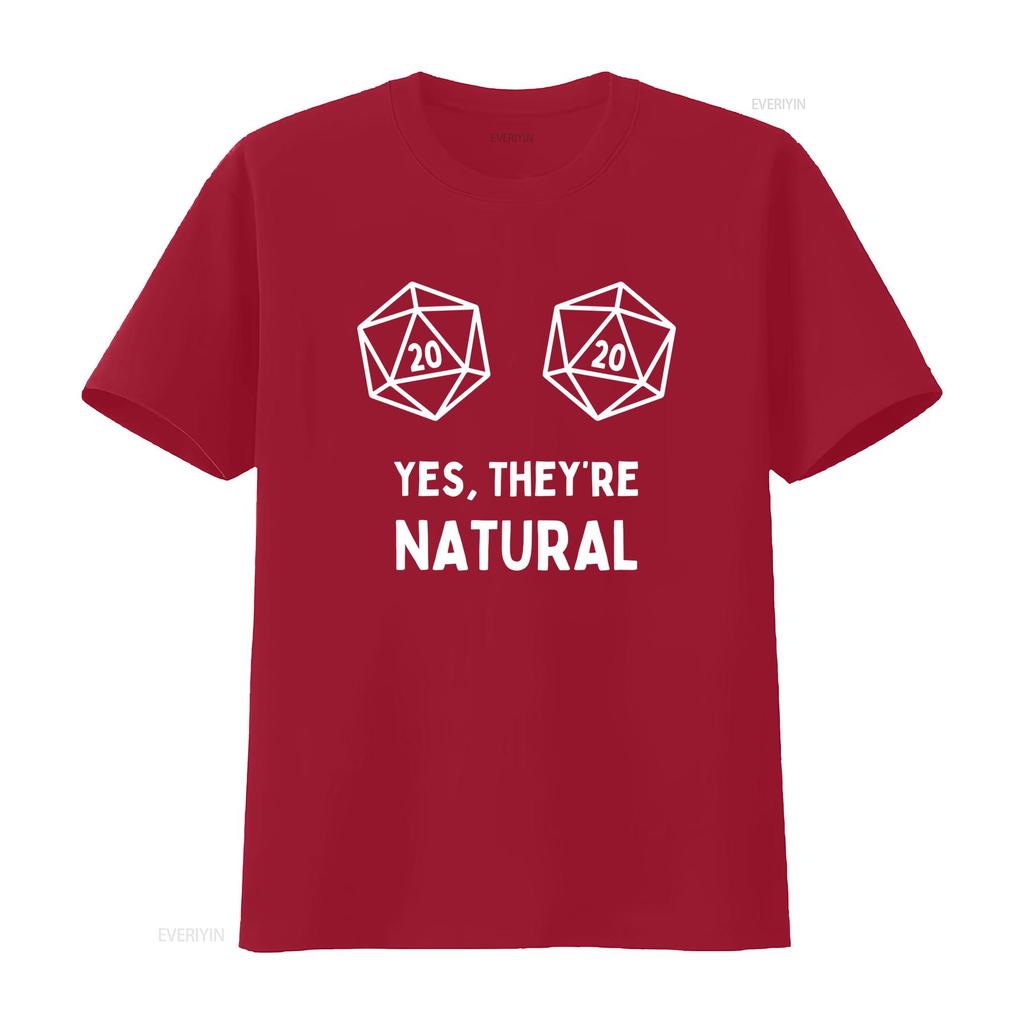 Yes Theyre Natural RPG D20 Dice T Shirt Perfect Funny for Tabletop Fans DnD Gamers Geek Humor Lovers Vintage Washed Stretched