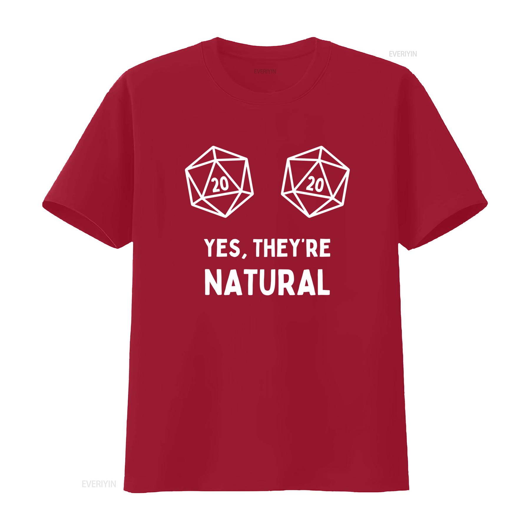 

Yes Theyre Natural RPG D20 Dice T Shirt Perfect Funny for Tabletop Fans DnD Gamers Geek Humor Lovers vintage Washed Stretched S