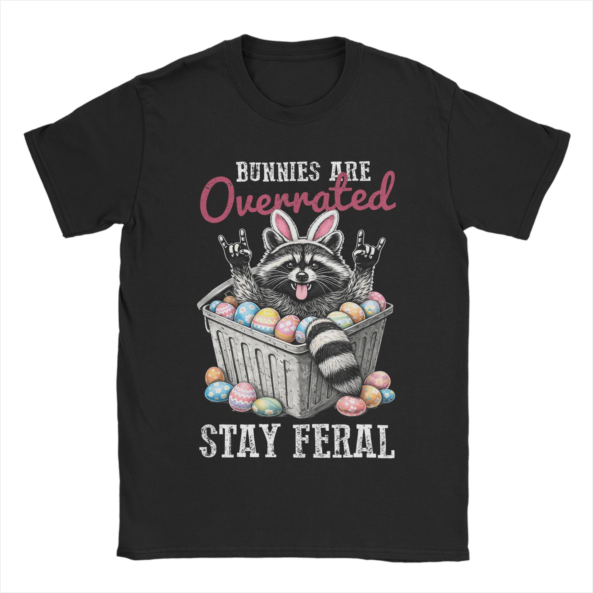 Men Bunnies are Overrated Stay Feral Raccoon Happy Easter Day T Shirts 100 Cotton Clothes Vintage Short Sleeve Round Collar S