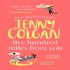 Five Hundred Miles From You by Jenny Colgan Paperback Book 9780751572025
