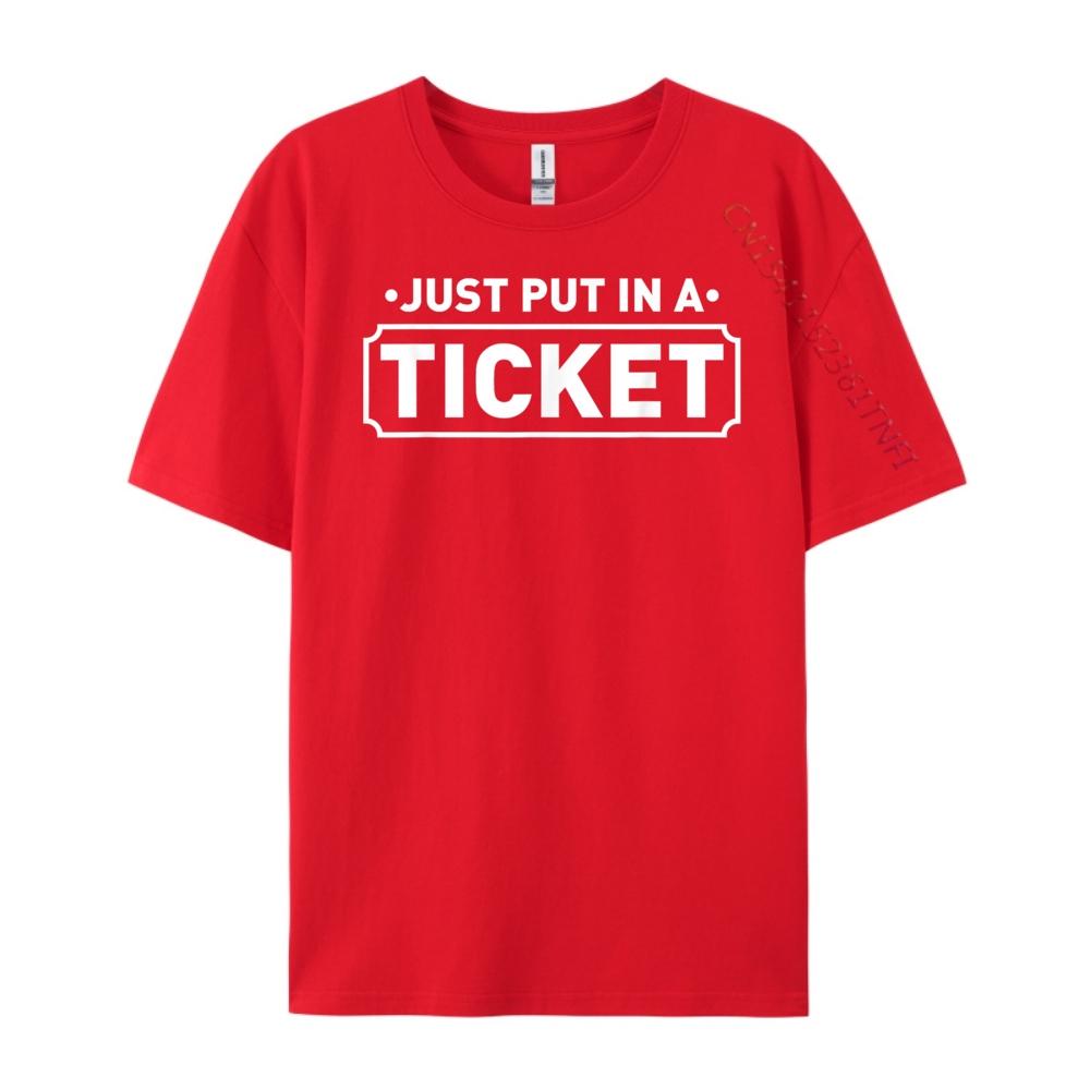 Just Put In A Ticket Fun Computer Tech It Support Help Desk 3d Printed T Shirts Tee Shirt Unisex Print