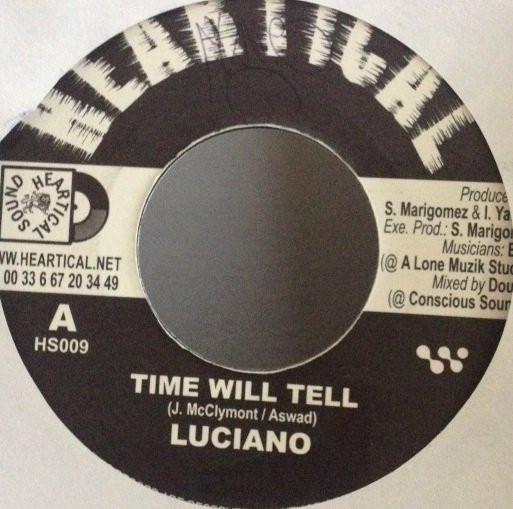 7inch Record LUCIANO (2) - Time Will Tell HS009 Heartical 2004 France Reggae, Ska & Dub Used