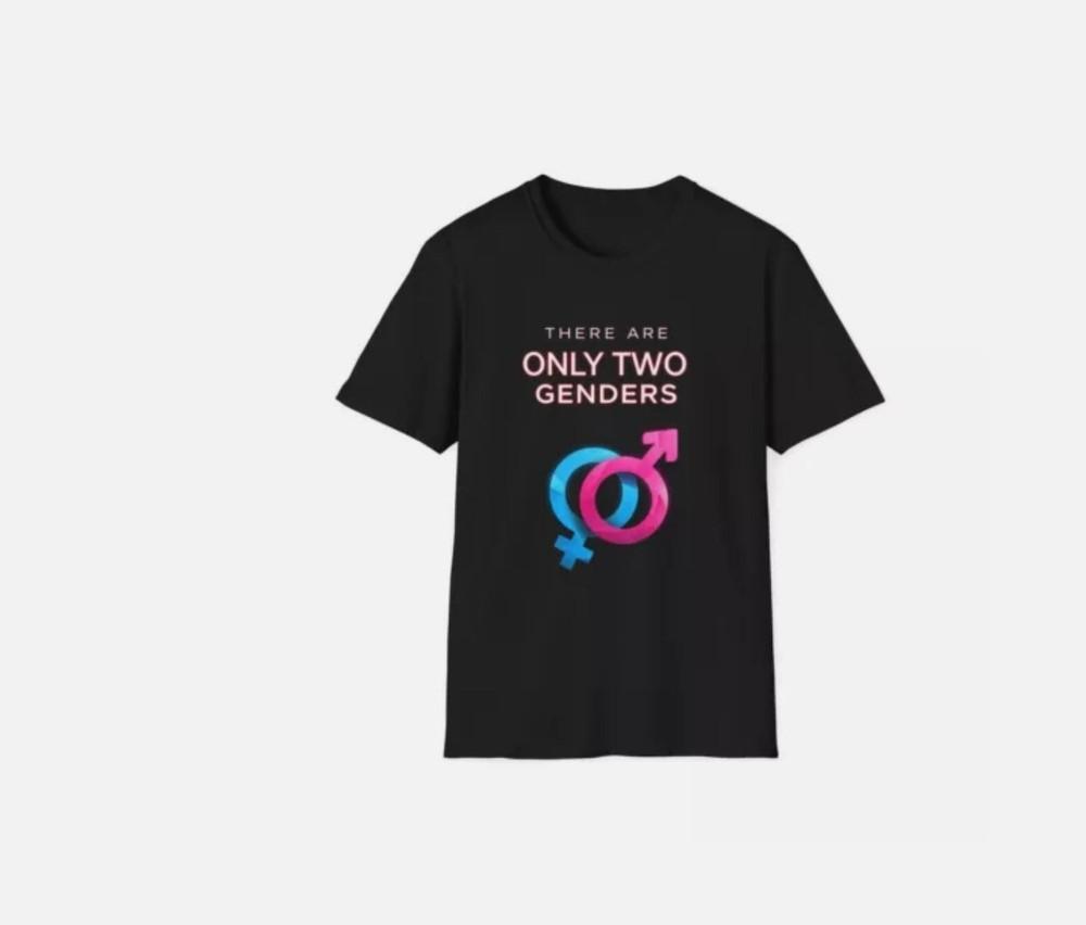 There Are Only Two Genders T-Shirt Unisex, Gender Identity Unisex T-Shirt