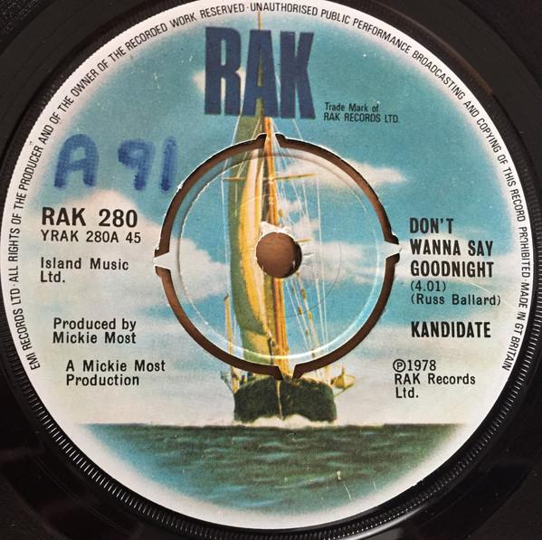 7inch Record KANDIDATE - Don't Wanna Say Goodnight RAK280 RAK 1978 UK Soul/Funk Used