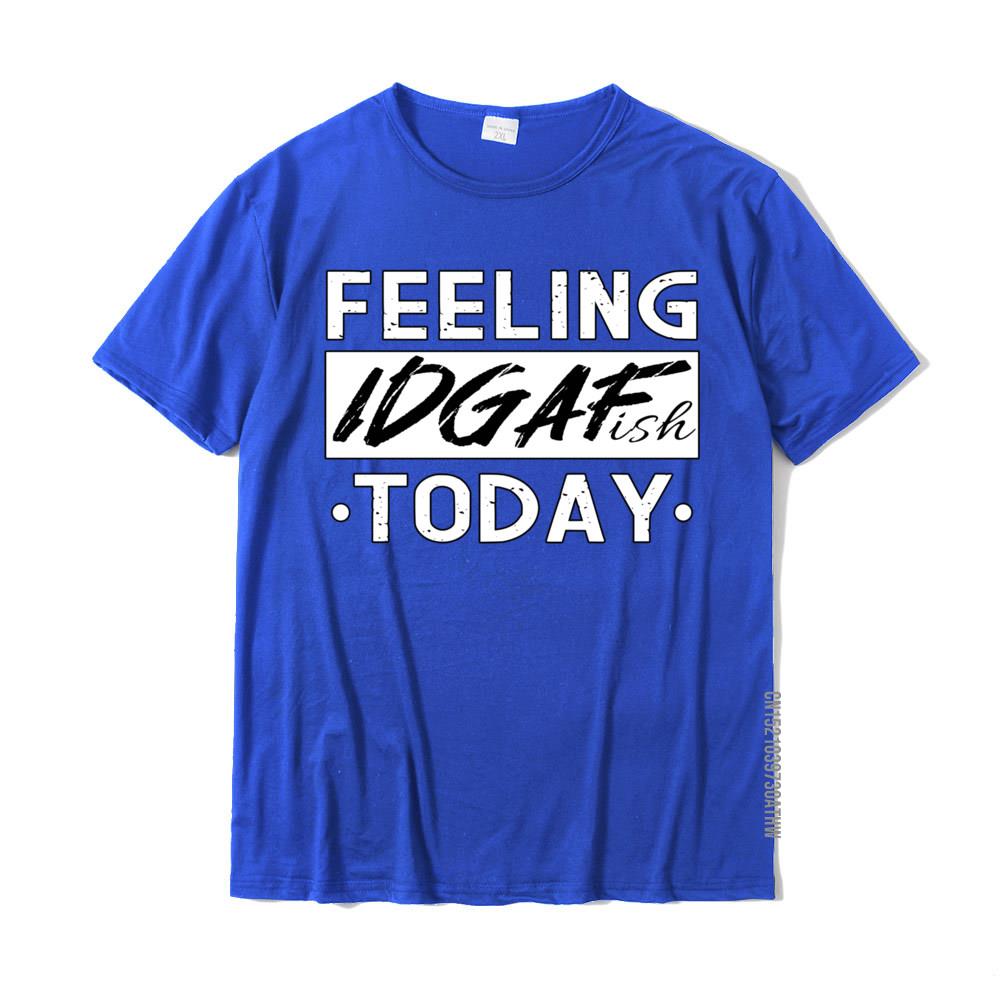 Feeling Idgafish Today I Antisocial Tops Shirts Wholesale Street Cotton Unisexs T Shirt Street