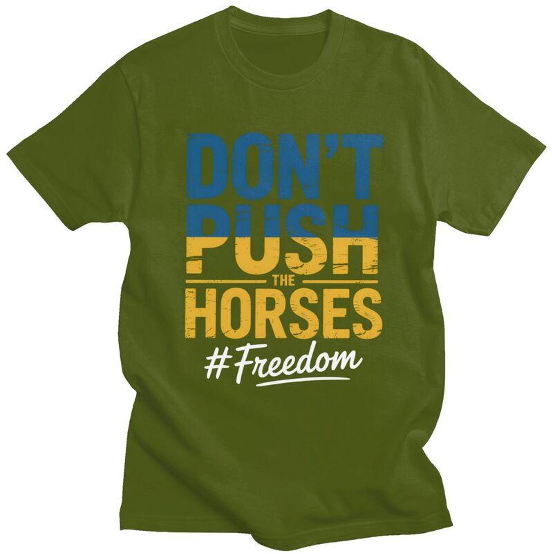 Dont Push The Horses T Shirt Unisex Short Sleeve Fashion Casual Graphic Sarcastic Minds Tee Shirt Pure Cotton Camisetas