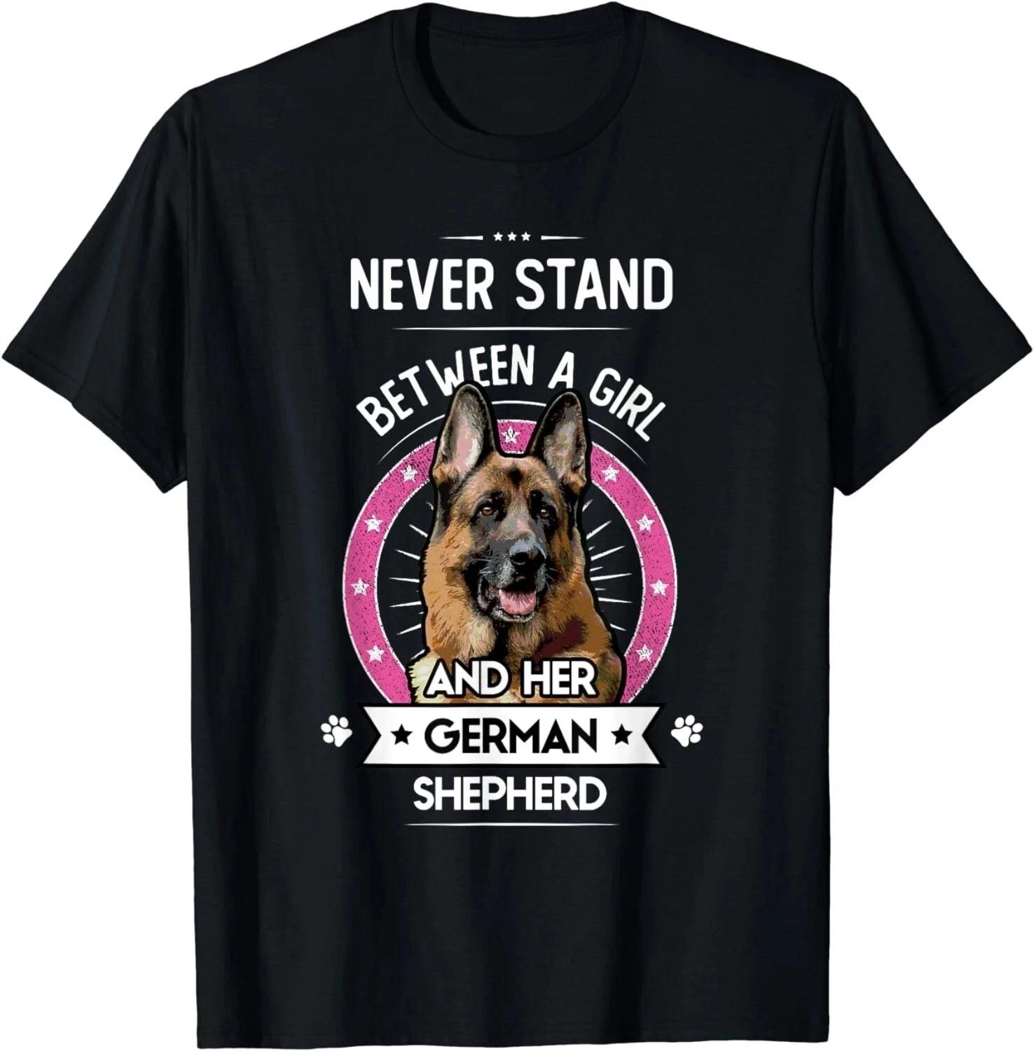 Never Stand Between A Girl and Her German Shepherd Unisex T-Shirt S-5XL Q4851 2XL