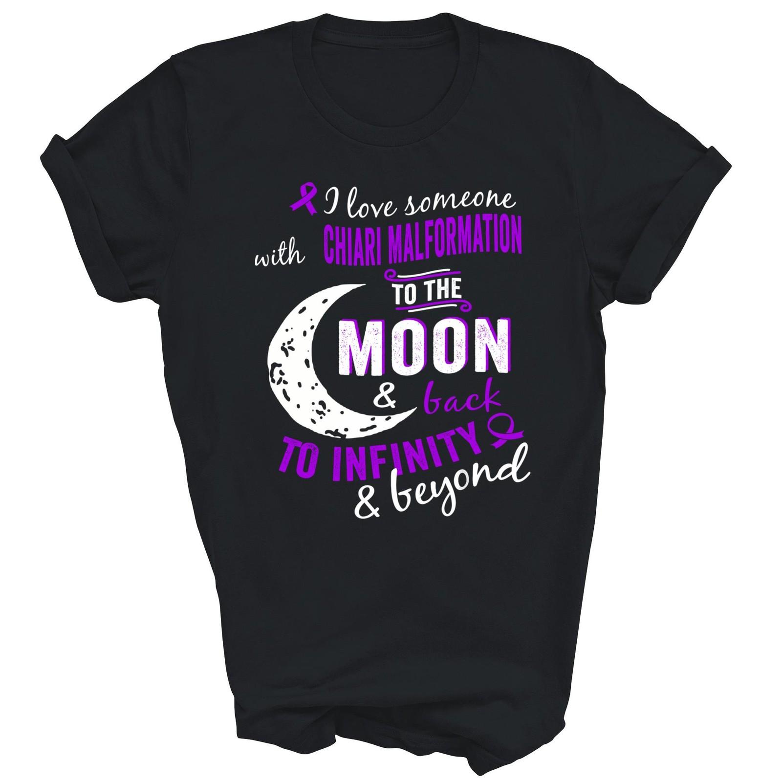I Love Someone With Chiari Malformation To The Moon Awareness XXXL
