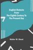 The English Dialects From The Eighth Century To The Present Day Book