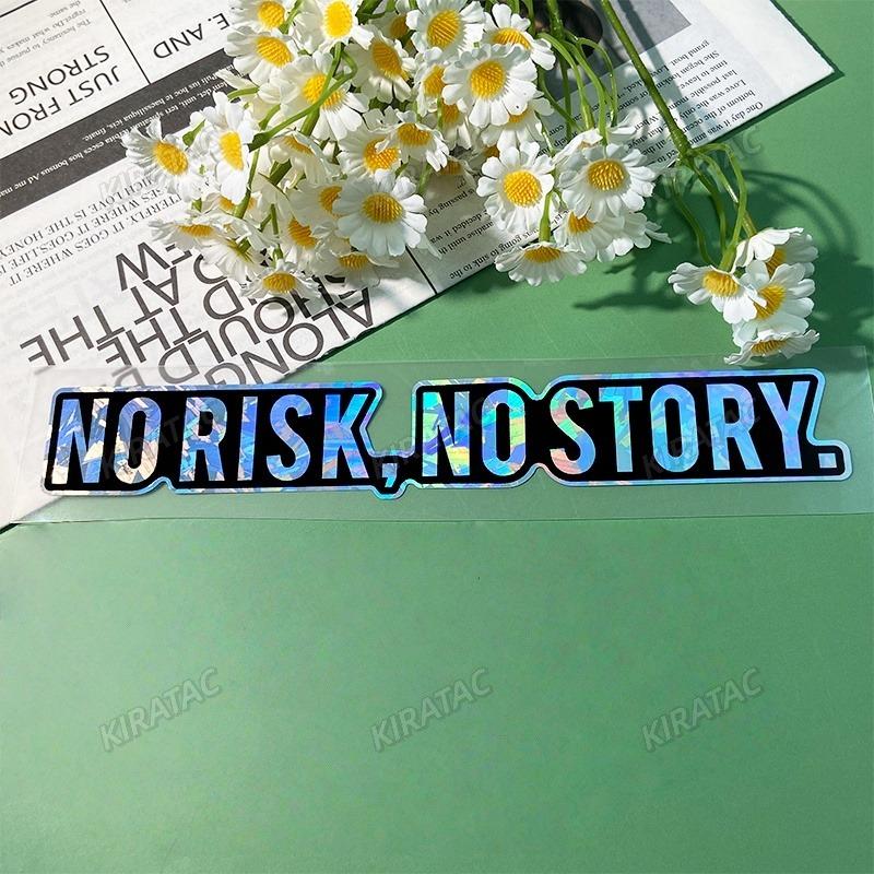 

NO RISK NO STORY Motorcycle Stickers Waterproof for Motorbike Side Panel Fuel Tank Helmet Rear Cowl Universal Vinyl Decals 22.2x3.3cm