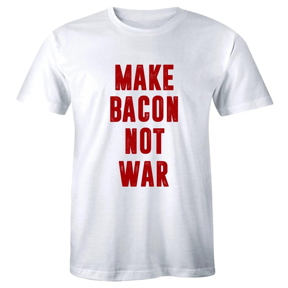 

Make Bacon Not War Men s T-Shirt Funny Pork Belly Foodie Lover Tee XL