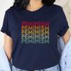 Feminism T-Shirt, Women's Rights Tee, Feminist Bestie Gift