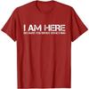 I Am Here Because You Broke Something Humorous Men Womens T-Shirt Party Comics Letters Print Tops Tees Fitted Cotton Man Tshirts