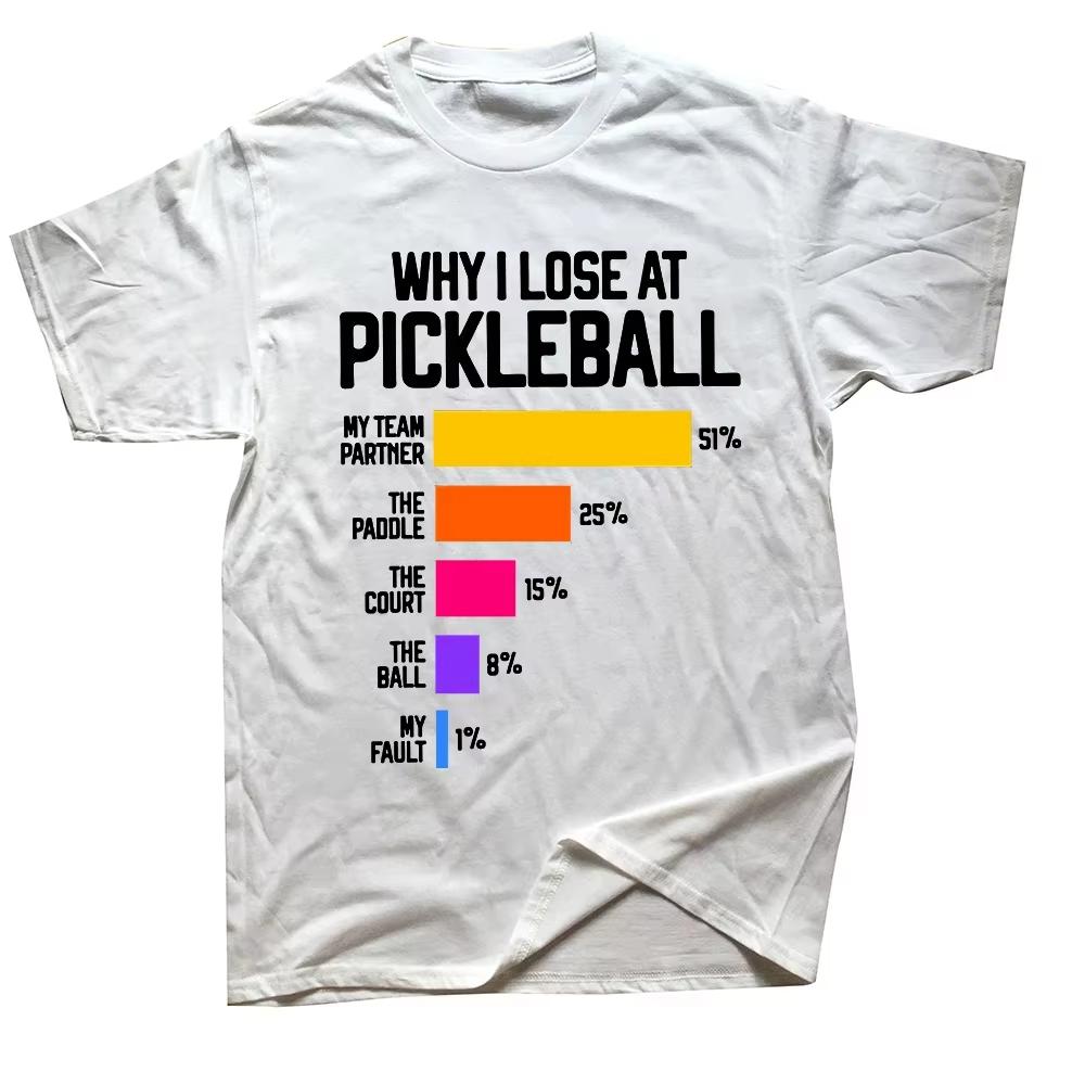 New Play Pickleball Player T Shirt Quote Slogan Kitchen TShirt Tops Tees Classic Cotton Gift Why I Lose At Pickleball Tshirts 4XL