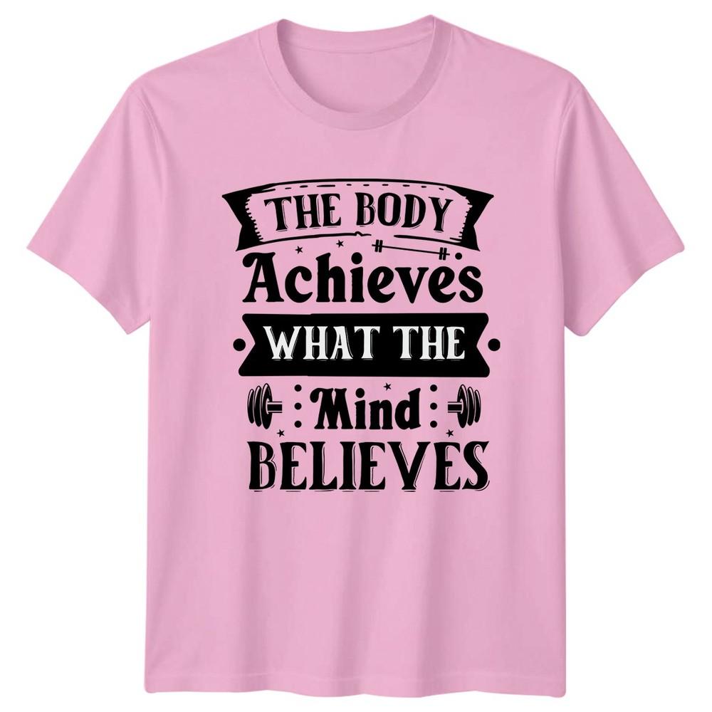 The Body Achieves What The TShirt Weightlifting Fitness Birthday Gift For Him