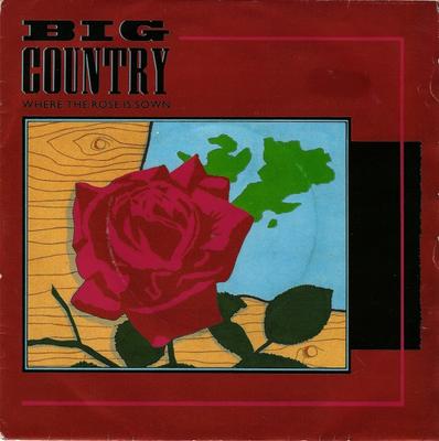 7inch Record BIG COUNTRY - Where The Rose Is Sown MER185 Mercury 1984 UK Rock Used