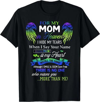For My Mom In Heaven I Hide My Tears When I Say Your Name Gift Unisex T-Shirt