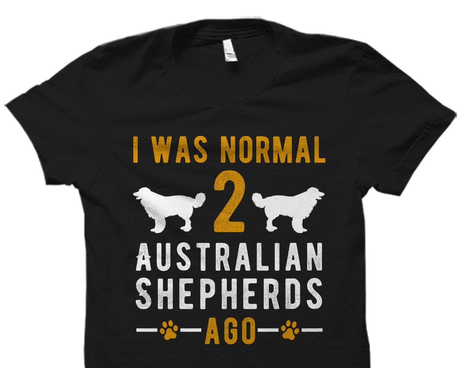 Australian Shepherd Gift. Australian Shepherd T-Shirt. Australian Shepherd Owner Shirt. Aussie Gift. Aussie Shirt. Dog Shirt. Dog #OS3361 2XL