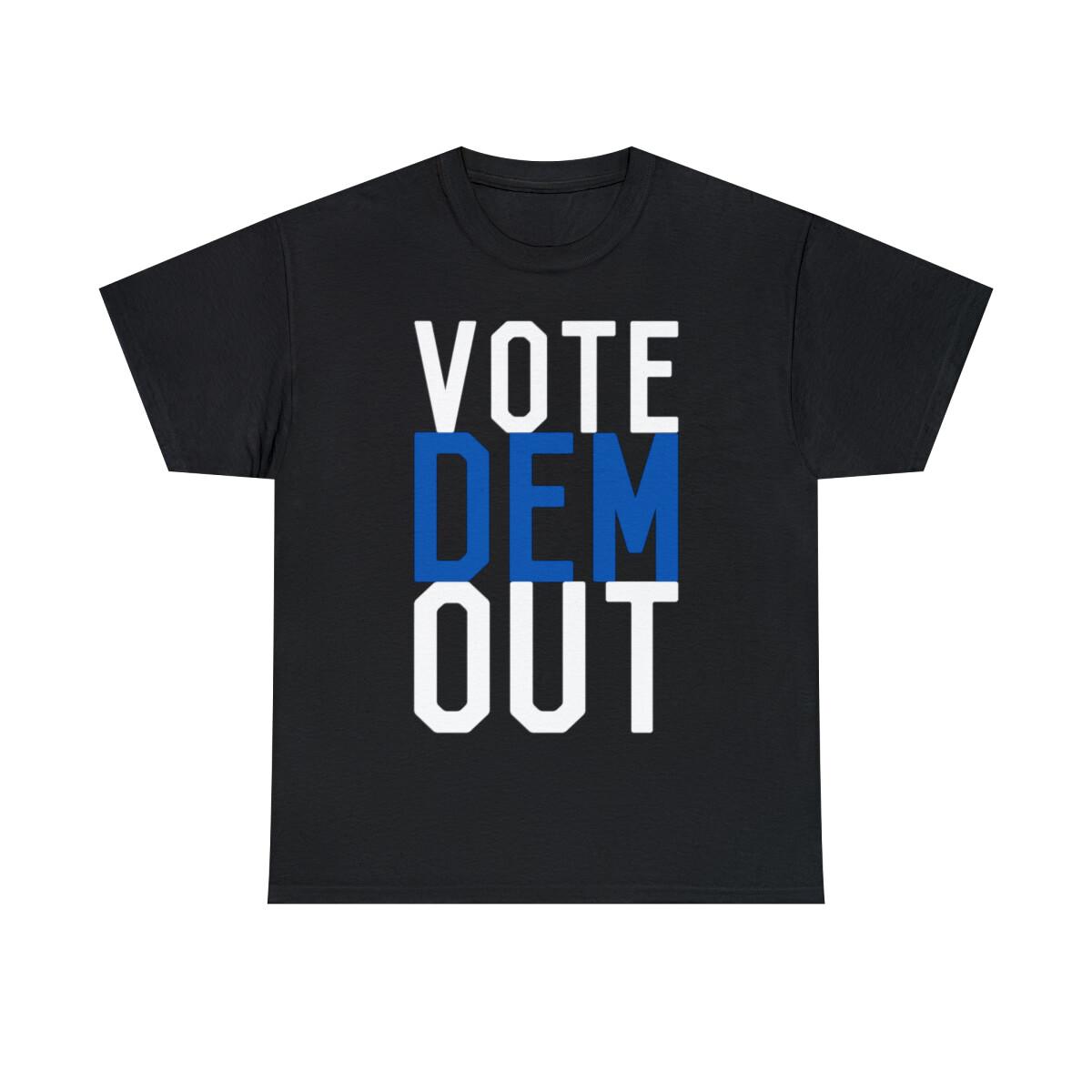 Vote Dem Out Graphic Tee Shirt, S-5XL XXXXL