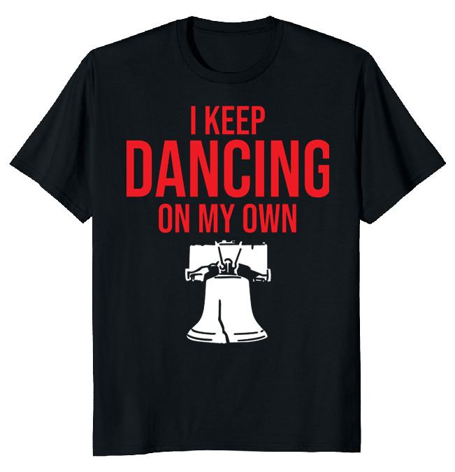 NEW LIMITED I Keep Dancing On My Own Classic Novelty Tee XXXXL