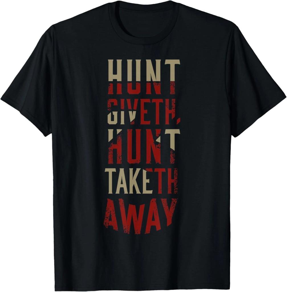 Hunt Showdown Hunt Giveth Hunt Taketh Away Dark Edition T-Shirt