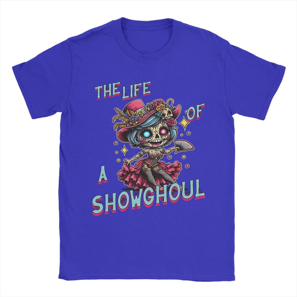 Casual The Life of A Showghoul T-Shirt Men Round Neck Pure Cotton T Shirts Short Sleeve Tee Shirt Plus Size Clothes