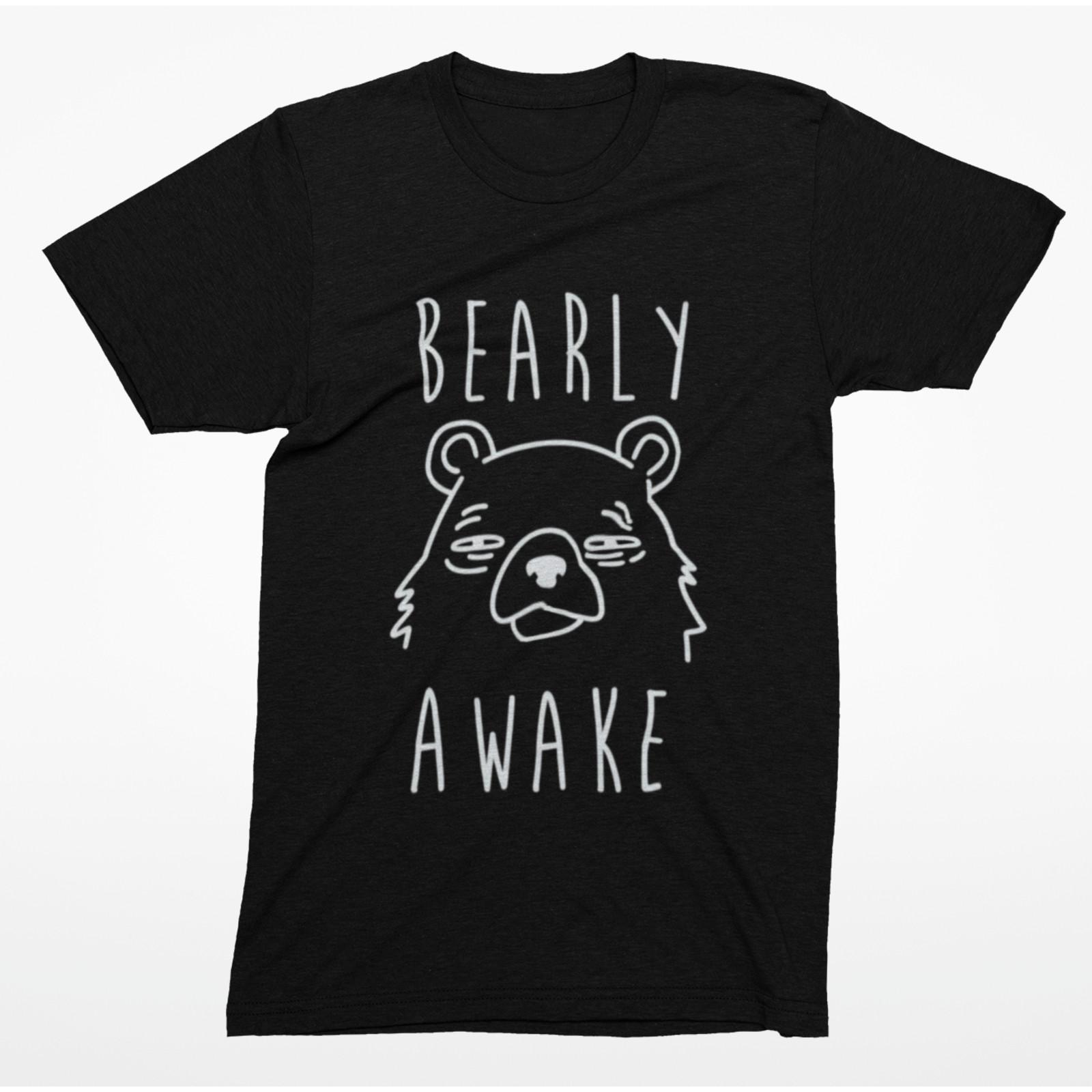 Bearly Awake T-Shirt – Funny Bear Pun Shirt for Men & Women 3XL