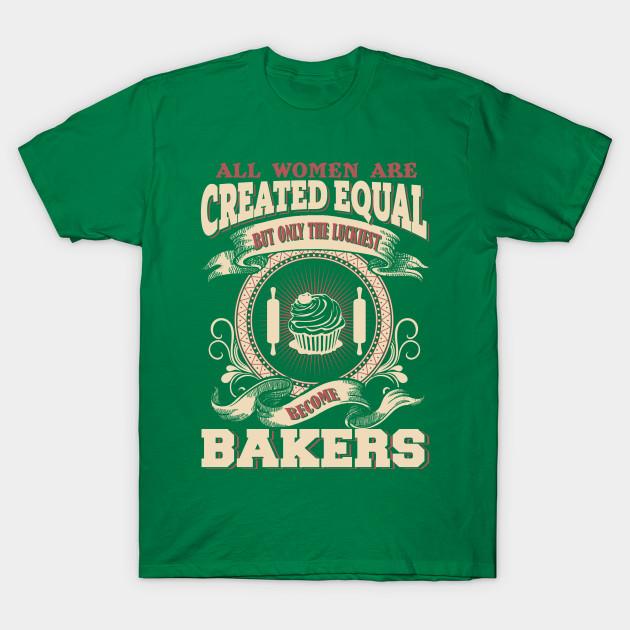 

Unisex Fashion TShirt All Women Created Equal Luckiest Become Bakers Print TShirt Plus Size S-5XL T-Shirt 100%Cotton Tops O Neck Short Sleeve Tees S зелений
