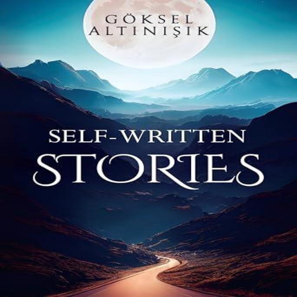 SelfWritten Stories by Goeksel Altinisik Paperback Book 9781835430453