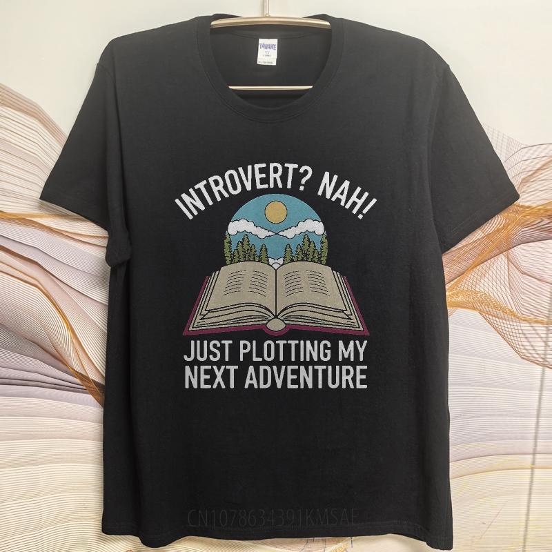 Stylish Tshirt Soft For man Round Neck tshirt Oversized Introvert Nah Just Plotting My Next Adventure Fashionable Man Tee shirt