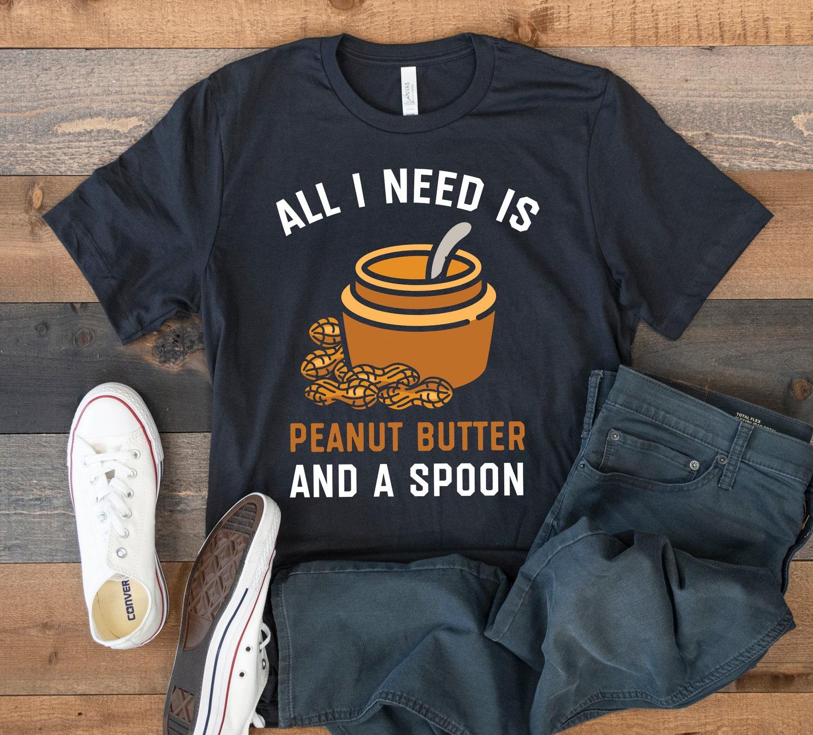 Peanut Butter and a Spoon T-Shirt, Funny Peanut Butter, Toddler Tee, Kids T-shirt, Tank Top, T-shirt, T-shirt,T-shirt, Kids Tee 4XL