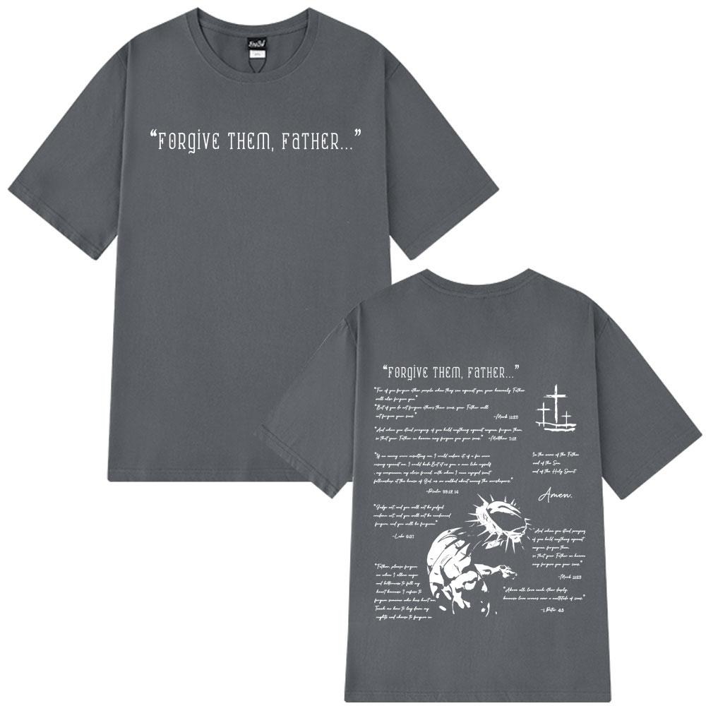 Forgive Them Father Bible Christian Religious Jesus Vintage T-shirt Men Women Cotton Casual Oversized Hip-hop T Shirt Streetwear