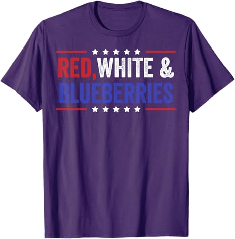 Red White and Blueberries Patriot Freedom TShirt Unisexs Fashion Letters Printed Saying Tee Novelty Gift Cotton Political Outfit