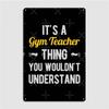 Funny Gym Teacher Metal Plaque Poster Classic Club Painting Décor Party Tin Sign Poster