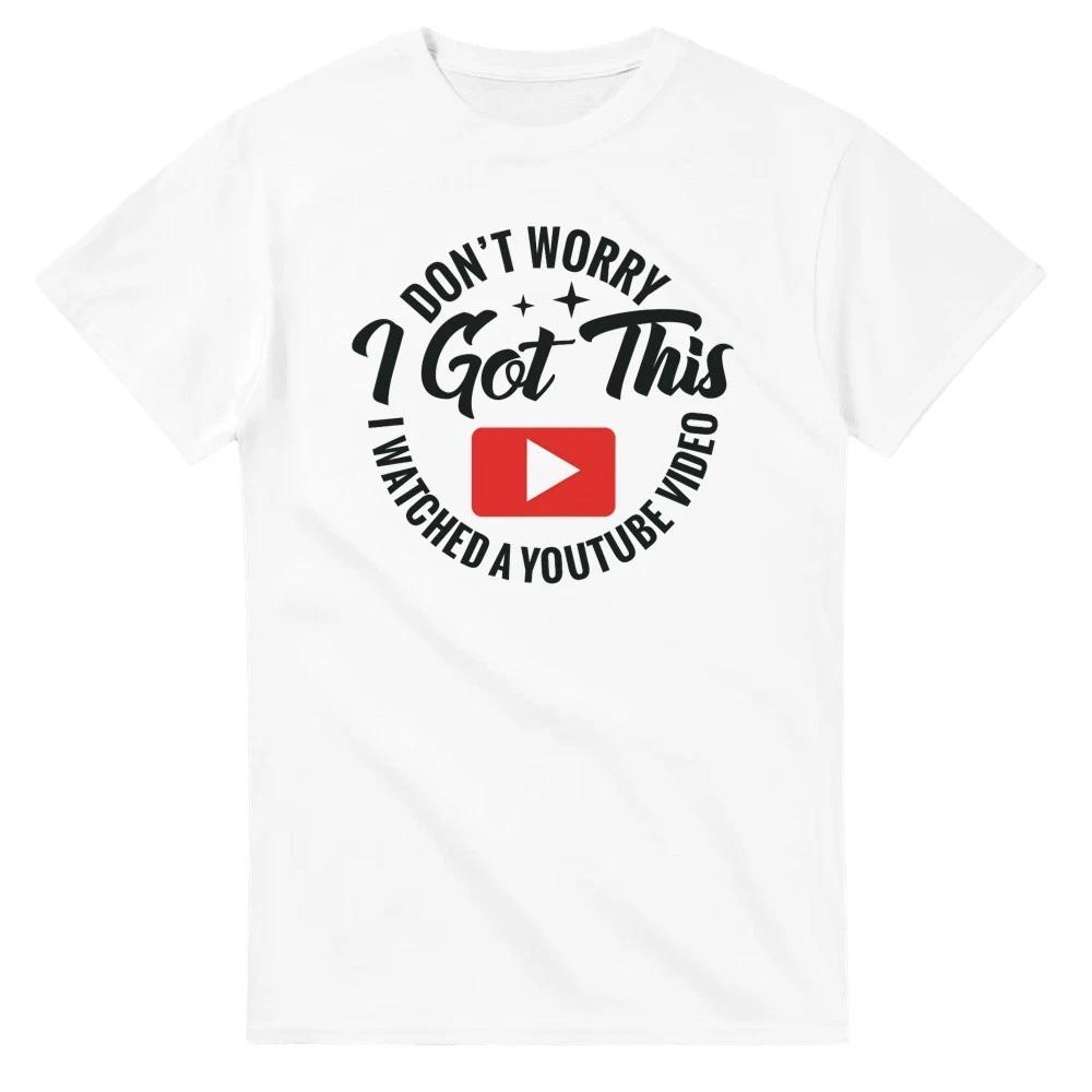 Don t Worry I Got This T-Shirt XL