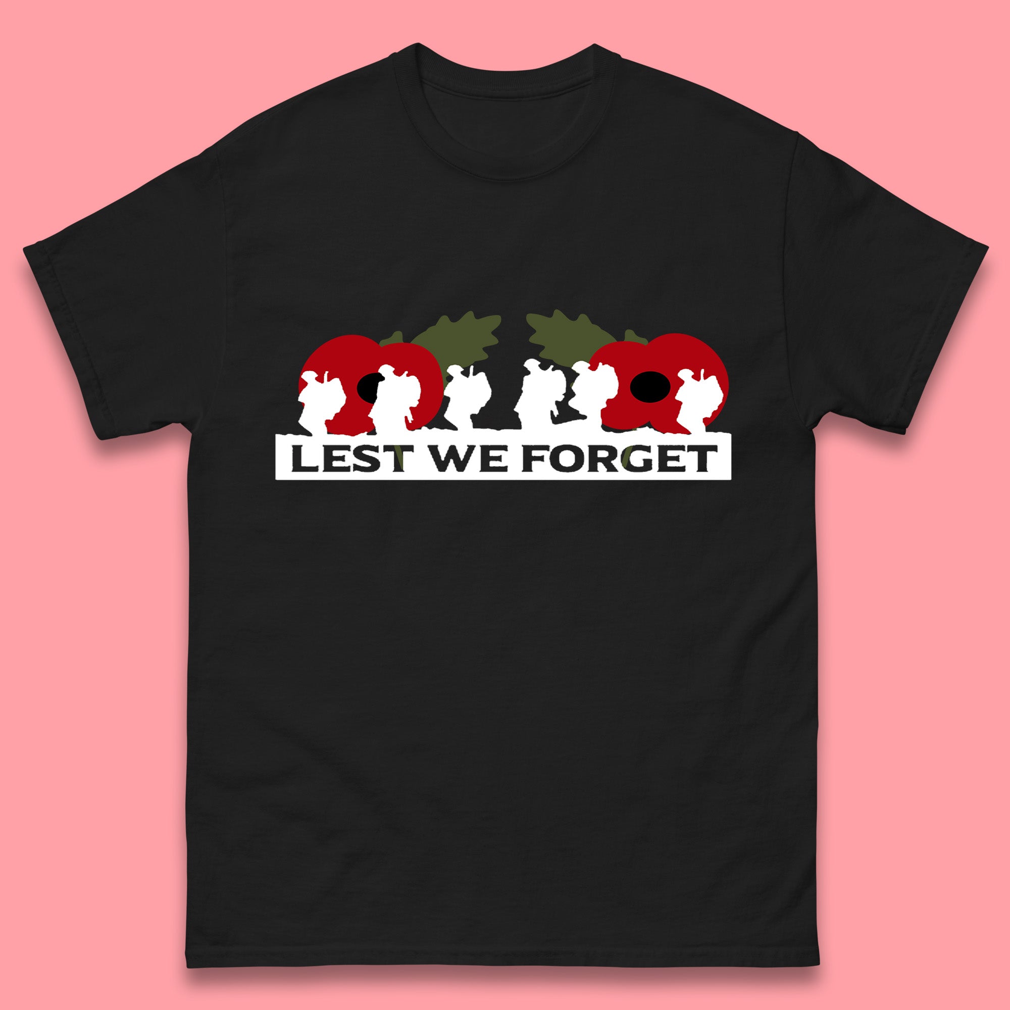 Lest We Forget Remembrance Day Armed Force Day Poppy Flower Soldiers Mens Tee Top 4XL